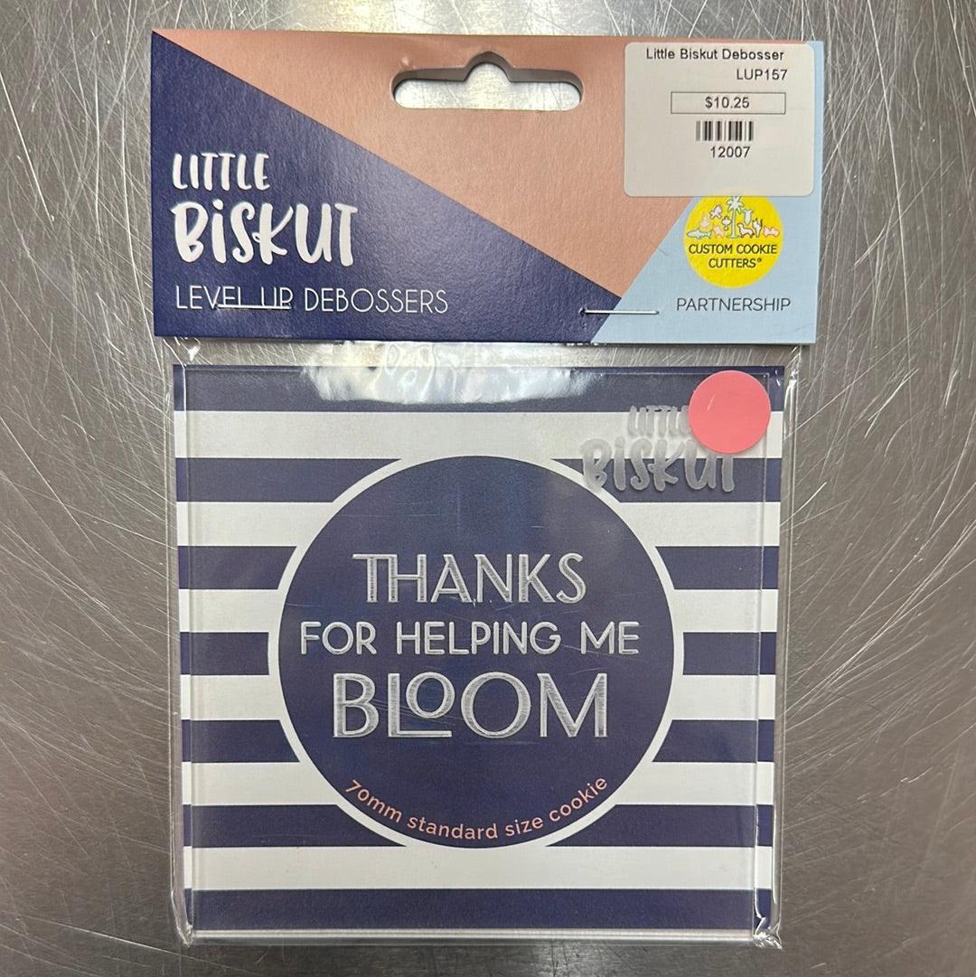 Little Biskut Thanks For Helping Me Bloom Debosser - Image 3